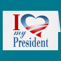 I Heart My President cards by thebarackspot I Heart My President cards