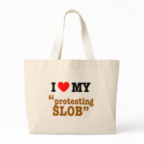 I Heart My "Protesting Slob" Canvas Bag