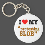 I Heart My "Protesting Slob"