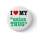 I Heart My "Union Thug" Pins