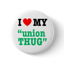 I Heart My "Union Thug" Pins