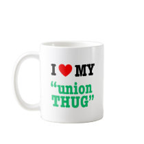 I Heart My "Union Thug" Mug