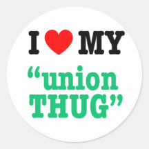 I Heart My "Union Thug" Round Stickers
