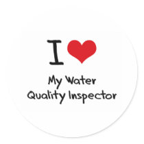 I heart My Water Quality Inspector Round Sticker