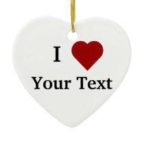 I Heart (personalize) ormanent ornaments