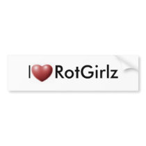 I Heart RotGirlz bumper stickers by rotgirlz I Heart RotGirlz bumper stickers