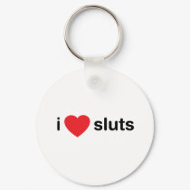 I Heart Sluts keychains