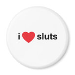 I Heart Sluts magnets