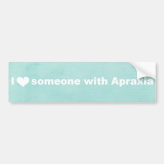 I Heart Someone With Apraxia - Bumper Sticker