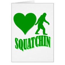 I heart squatchin card