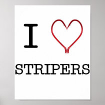I [Heart] Stripers Poster