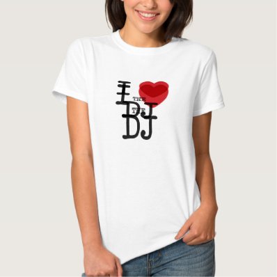 I Heart The DJ Womens Tee