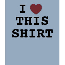 I HEART THIS SHIRT