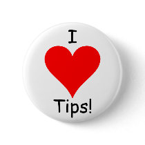 I Heart Tips! Pinback Button