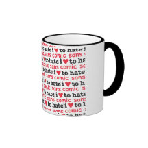 i heart to hate comic sans coffee mugs