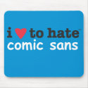 i heart to hate comic sans mousepad