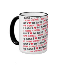 i heart to hate comic sans mugs by ihearttohate i heart to hate comic sans mugs