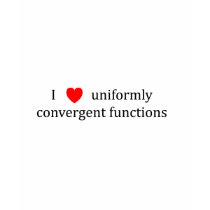 I heart uniformly convergent functions t-shirts by shirtsnstuff I heart uniformly convergent functions t-shirts