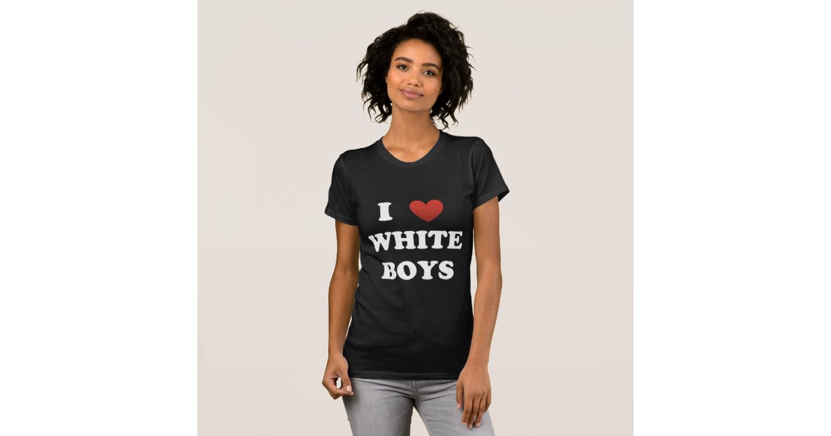 I Heart White Boys TShirt Zazzle