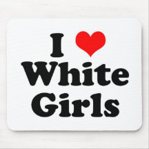I Heart White Girls Mousepad