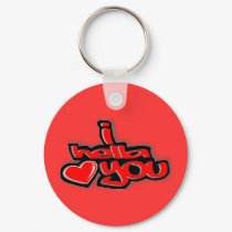 I HELLA LOVE YOU DESIGN keychains by THELOVESHACK I HELLA LOVE YOU DESIGN keychains