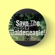 I Helped Save The Goldeneagle of Old Orchard Beach buttons