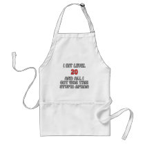 I Hit Level 20 and All I Got ... aprons by thefrozenduck I Hit Level 20 and All I Got ... aprons