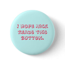 I hope Nick reads this button. by CloudJonas0Store I hope Nick reads this button.