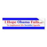 I Hope Obama Fails Bumper Stickers