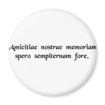 I hope that the memory of our friendship will..... refrigerator magnet