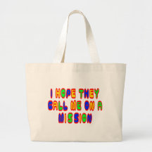 I Hope They Call Me On A Mission Tote Bags
