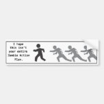 I hope this isn't your entire Zombie Action Plan Bumper Stickers