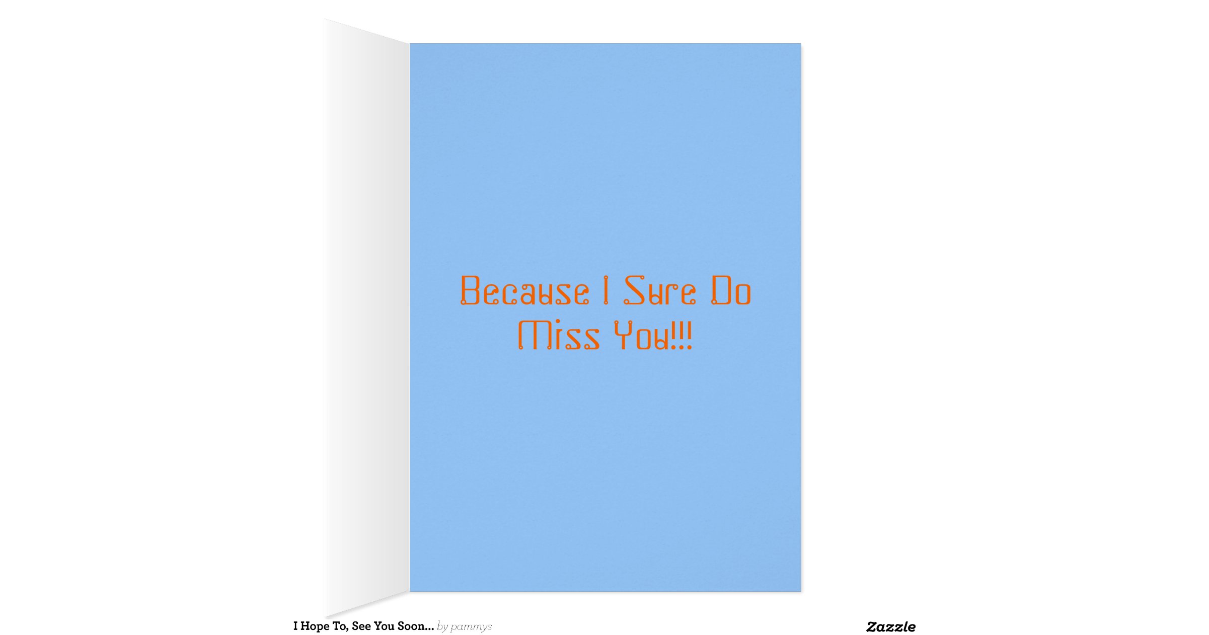 i_hope_to_see_you_soon_greeting_card-reb19bcc2431a4fe3910607a4a021add5 ...