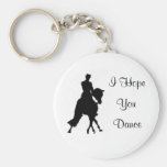 I Hope You Dance Dressage Horse Key Chain