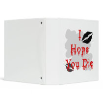 I Hope You Die Vinyl Binder