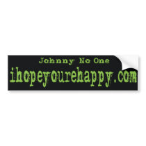 I Hope You're Happy.com Bumper Sticker bumper stickers