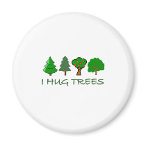 I Hug Trees Refrigerator Magnets