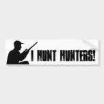 I hunt hunters sticker I hunt hunters sticker bumper stickers