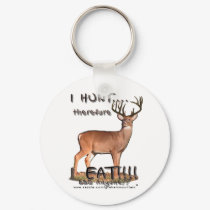 I Hunt...I EAT... Keychain