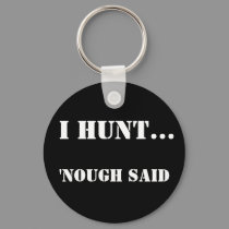 I Hunt Keychain