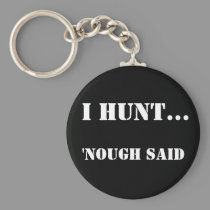 I Hunt Keychain