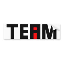 I in team bumper sticker