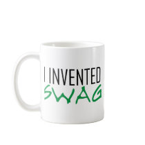 I Invented Swag Green Coffee Mug
