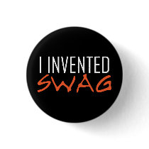 I Invented Swag Orange Button