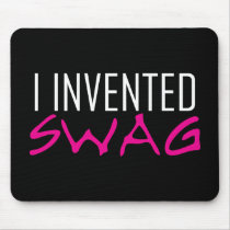 I Invented Swag Pink Mousepad