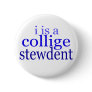 i is a collige stewdent button