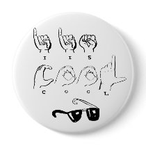 "I IS COOL" ASL Button