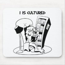 I Is Cultured Mouse Pads