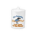 I Just Came for the Plovers Tea Pot