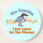 I Just Came for the Plovers Sandstone Drink Coaster